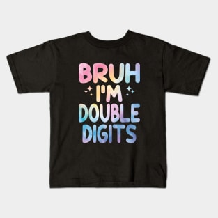 Bruh I'm Double Digits Funny 10th Boy Kids T-Shirt